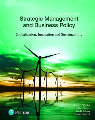 Test Bank for Strategic Management and Business Policy: Globalization, Innovation, and Sustainability 15th Edition by Thomas L. Wheelen