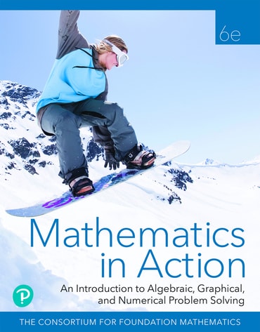 Solutions Manual for Mathematics in Action: An Introduction to Algebraic, Graphical, and Numerical Problem Solving 6th Edition