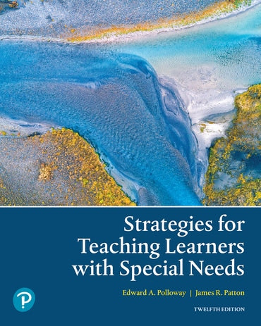 Test Bank for Strategies for Teaching Learners with Special Needs 12th Edition by Edward A. Polloway