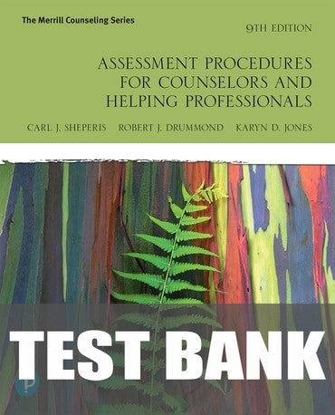 Test Bank for Assessment Procedures for Counselors and Helping Professionals 9th Edition by Carl J. Sheperis