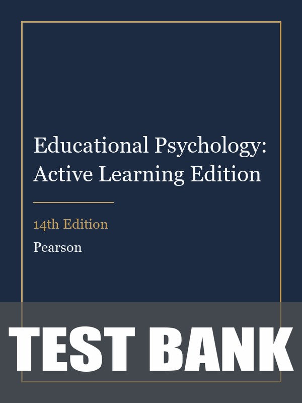 Test Bank for Educational Psychology: Active Learning Edition 14th Edition