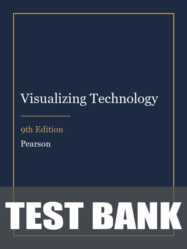 Test Bank for Visualizing Technology 9th Edition