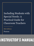 Instructor Manual for Including Students with Special Needs: A Practical Guide for Classroom Teachers 8th Edition