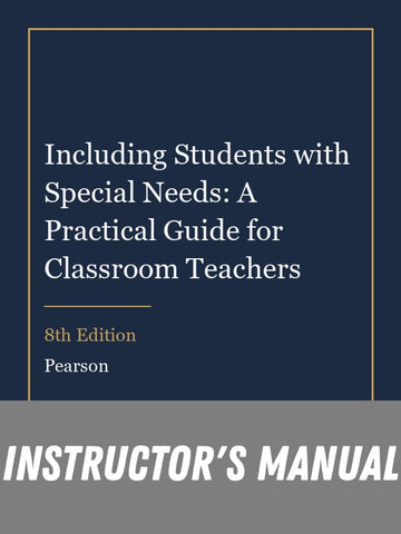 Instructor Manual for Including Students with Special Needs: A Practical Guide for Classroom Teachers 8th Edition