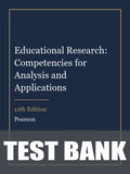 Test Bank for Educational Research: Competencies for Analysis and Applications 12th Edition
