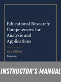 Instructor Manual for Educational Research: Competencies for Analysis and Applications 12th Edition