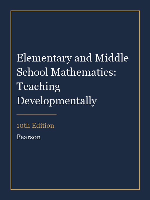 Instructor Manual for Elementary and Middle School Mathematics: Teaching Developmentally 10th Edition