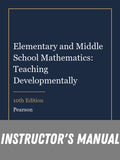Instructor Manual for Elementary and Middle School Mathematics: Teaching Developmentally 10th Edition
