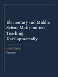 Test Bank for Elementary and Middle School Mathematics: Teaching Developmentally 10th Edition
