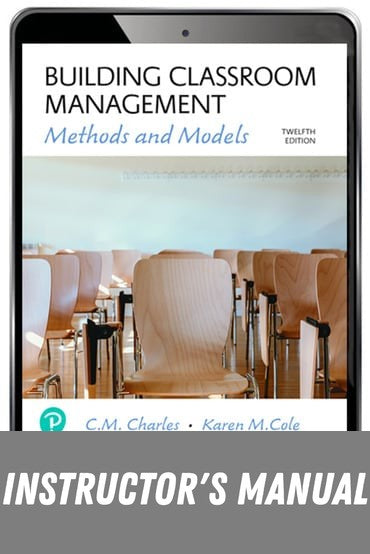 Instructor Manual for Building Classroom Discipline: Methods and Models 12th Edition by C M. Charles