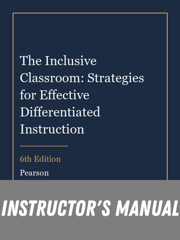 Instructor Manual for The Inclusive Classroom: Strategies for Effective Differentiated Instruction 6th Edition