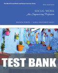 Test Bank for Social Work: An Empowering Profession 9th Edition by Brenda Dubois