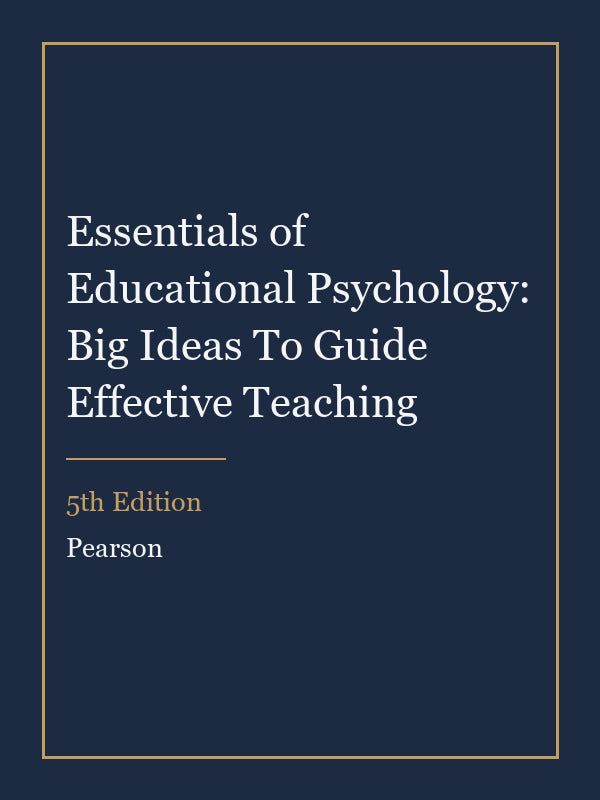 Instructor Manual for Essentials of Educational Psychology: Big Ideas To Guide Effective Teaching 5th Edition