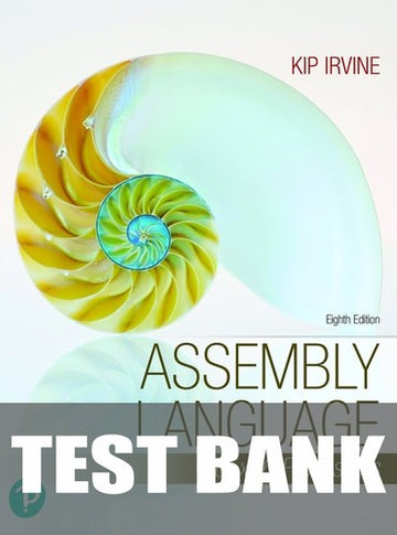 Test Bank for Assembly Language for x86 Processors 8th Edition by Kip R. Irvine