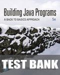 Test Bank for Building Java Programs: A Back to Basics Approach 5th Edition by Stuart Reges