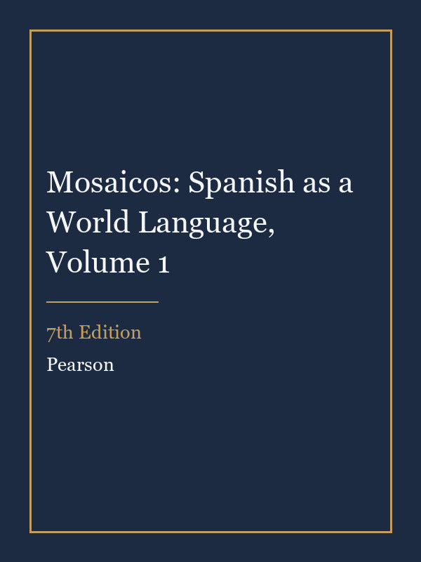 Test Bank for Mosaicos: Spanish as a World Language, Volume 1 7th Edition