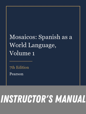 Instructor Manual for Mosaicos: Spanish as a World Language, Volume 1 7th Edition