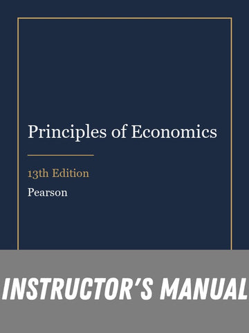 Instructor Manual for Principles of Economics 13th Edition