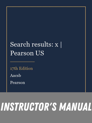 Instructor Manual for Search results: x | Pearson US 17th Edition by Aacsb