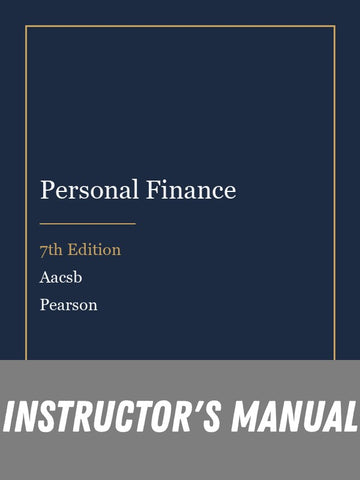 Instructor Manual for Personal Finance 7th Edition by Aacsb