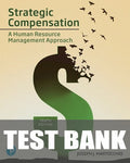 Test Bank for Strategic Compensation: A Human Resource Management Approach 10th Edition by Joseph J. Martocchio