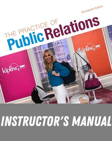 Instructor Manual for The Practice of Public Relations 14th Edition by Fraser P. Seitel