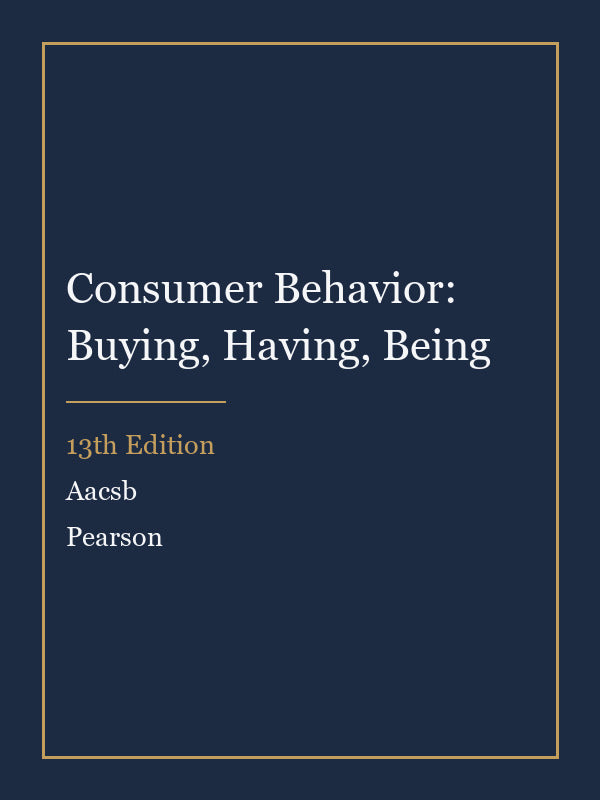 Test Bank for Consumer Behavior: Buying, Having, Being 13th Edition by Aacsb