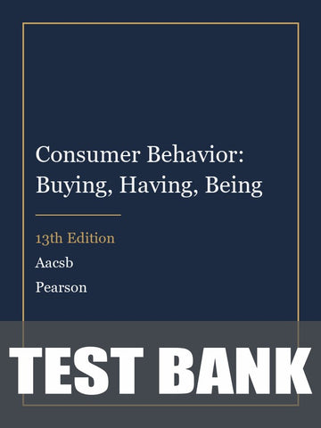 Test Bank for Consumer Behavior: Buying, Having, Being 13th Edition by Aacsb