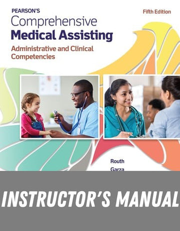 Instructor Manual for Pearson's Comprehensive Medical Assisting 5th Edition by Kristiana Sue M. Routh