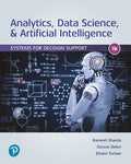 Instructor Manual for Analytics, Data Science, & Artificial Intelligence: Systems for Decision Support 11th Edition by Ramesh Sharda