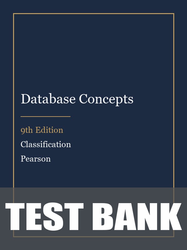 Test Bank for Database Concepts 9th Edition by Classification