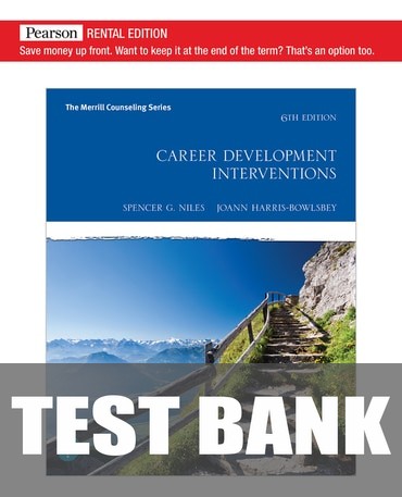Test Bank for Career Development Interventions 6th Edition by Spencer G. Niles