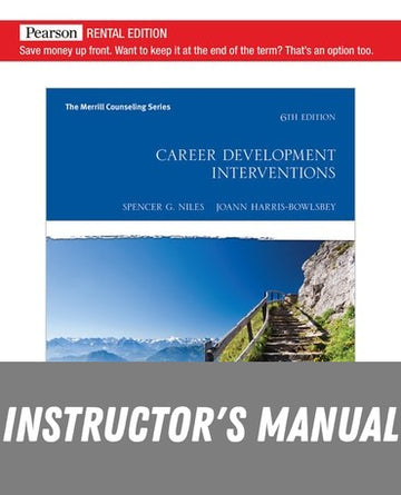 Instructor Manual for Career Development Interventions 6th Edition by Spencer G. Niles