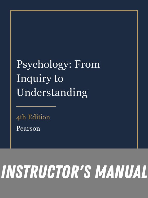 Instructor Manual for Psychology: From Inquiry to Understanding 4th Edition