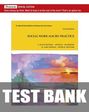 Test Bank for Social Work Macro Practice 7th Edition by F Ellen Netting