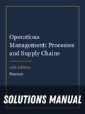 Solutions Manual for Operations Management: Processes and Supply Chains 12th Edition