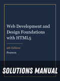 Solutions Manual for Web Development and Design Foundations with HTML5 9th Edition