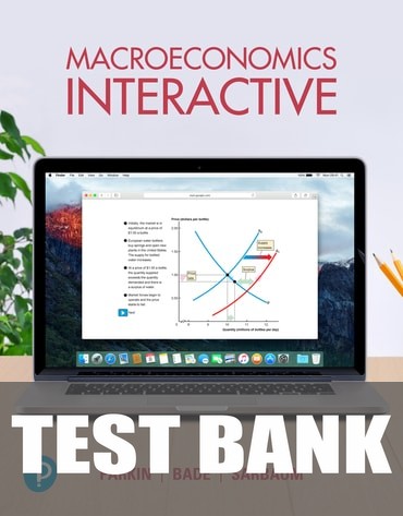 Test Bank for Macroeconomics Interactive 1st Edition by Michael Parkin