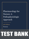 Test Bank for Pharmacology for Nurses: A Pathophysiologic Approach 5th Edition
