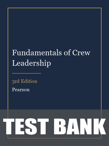 Test Bank for Fundamentals of Crew Leadership 3rd Edition