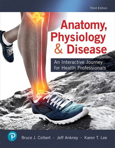 Instructor Manual for Anatomy, Physiology, &amp; Disease: An Interactive Journey for Health Professionals 3rd Edition by Bruce J. Colbert