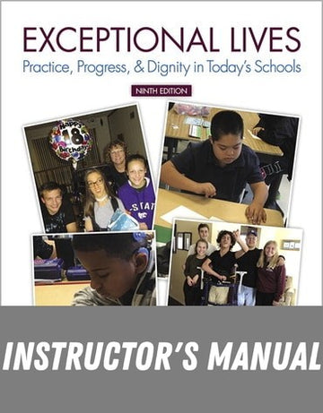 Instructor Manual for Exceptional Lives: Practice, Progress- - Dignity in Today's Schools 9th Edition by Ann Turnbull