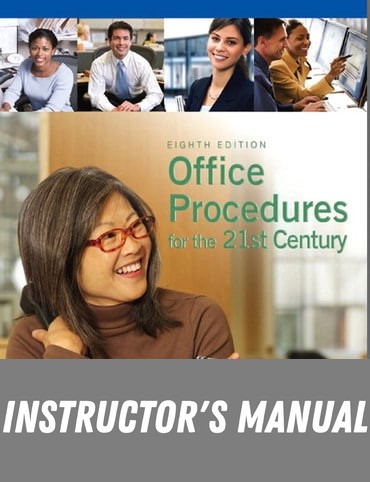Instructor Manual for Office Procedures for the 21st Century 8th Edition by Sharon C. Burton