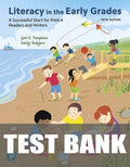Test Bank for Literacy in the Early Grades: A Successful Start for PreK-4 Readers and Writers 5th Edition by Gail E. Tompkins