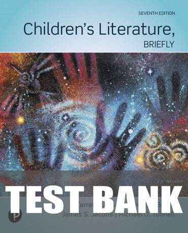 Test Bank for Children's Literature, Briefly 7th Edition by Terrell Young