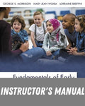 Instructor Manual for Fundamentals of Early Childhood Education 9th Edition by George S Morrison