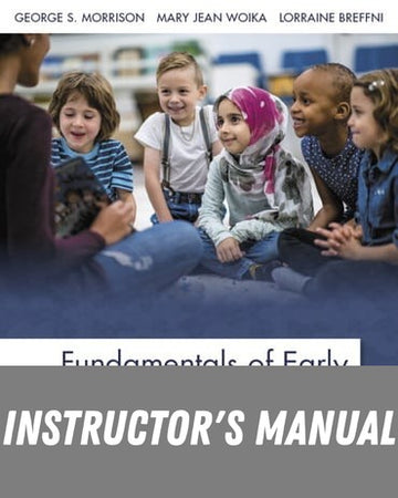 Instructor Manual for Fundamentals of Early Childhood Education 9th Edition by George S Morrison