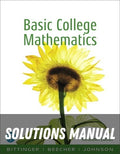 Solutions Manual for Basic College Mathematics 13th Edition by Marvin L. Bittinger