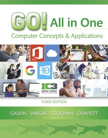 Instructor Manual for GO! All in One: Computer Concepts and Applications 3rd Edition by Shelley Gaskin