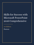 Test Bank for Skills for Success with Microsoft PowerPoint 2016 Comprehensive 1st Edition
